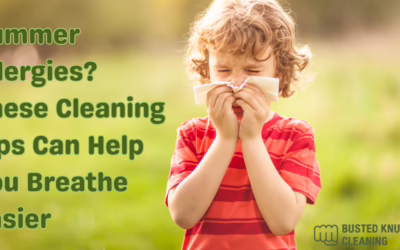 Summer Allergies? These Cleaning Tips Can Help You Breathe Easier
